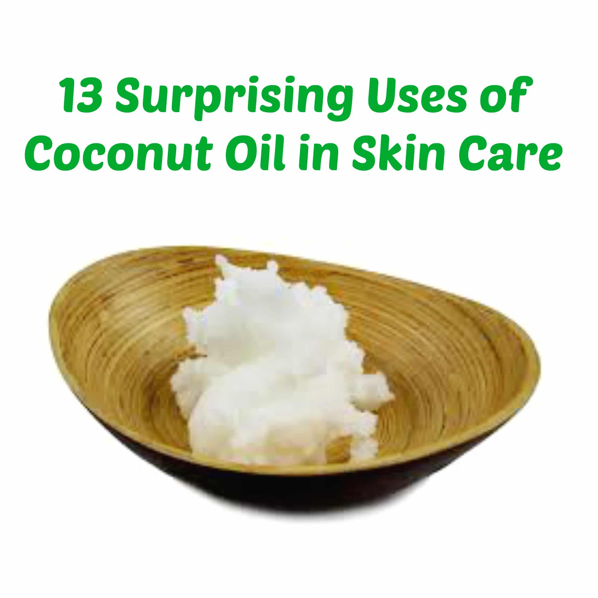 13 Surprising Uses of Coconut Oil in Skin Care - Baiden Mitten 2024