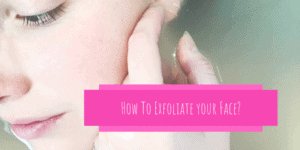 How to exfoliate your face - Baiden Mitten